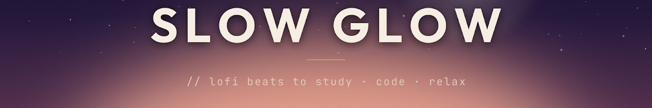 Slow Glow — YouTube channel banner
